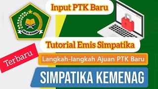 Cara Mendaftarkan PTK Terbaru, Dari Emis Ke Simpatika. Input Pendidik & Tenaga Kependidikan Terbaru