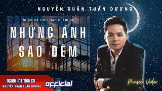 Những ánh sao đêm | Nguyễn Xuân Tuấn Dương | Nhạc và lời: Phan Huỳnh Điểu