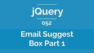 Arabic jQuery Practical Course #052 - Create Email Suggest Box Part 1