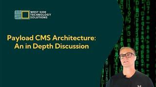 Payload CMS Architecture: An in Depth Discussion