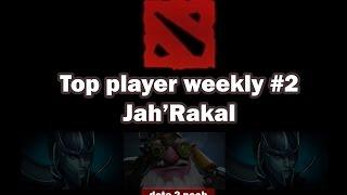 dota2noob-player of the week #2-Jah'Rakal