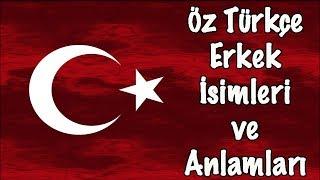 Türkçe Erkek İsimleri | En Güzel Öz Türkçe Erkek Bebek İsimleri ve Anlamları