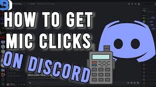 How To Get Radio/Mic Clicks On Discord!!!!