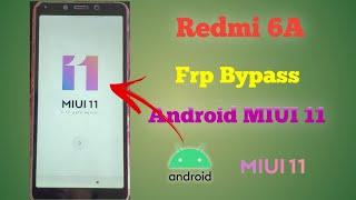 Redmi 6A frp Bypass MIUI 11 |  How to Google Account Bypass Mi 6A