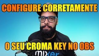 Configure corretamente o Croma Key no OBS