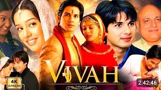 Vivah Full Movie I Shahid Kapoor | Amrita | Anupam Kher | Alok Nath | HD Vivah Movie Review & Facts
