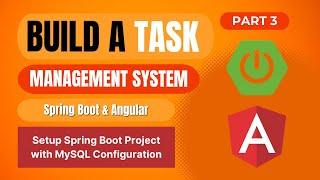 Task Management System with Spring Boot, Angular | Setup Spring Boot Project with MySQL Config | #3