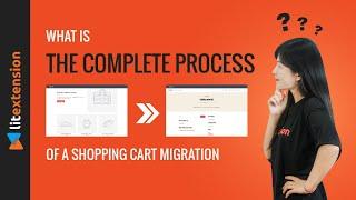 A Complete Guide on Shopping Cart Migration Process (2021)