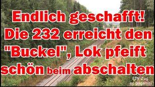 Endlich geschafft! Die 232 hat den Buckel erreicht und die Lok 'pfeift' schön beim runter schalten!