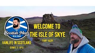 Vanlife in Scotland - Series 3, Ep 5: A Land of Fairies
