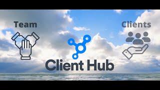 Client Hub - 90 Second Introduction