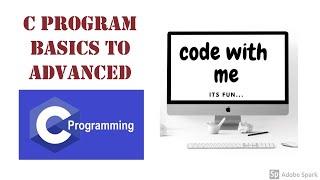 C PROGRAMMING BASICS TO ADVANCED (PART 1)with live coding