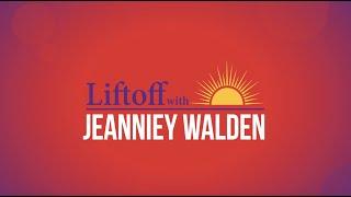 The Liftoff with Jeanniey Walden  TV Show: Season 1, Episode 1 3/17/23