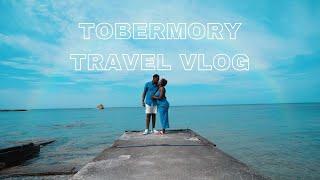 TEAVEL VLOG || TOBERMORY, ONTARIO, CANADA