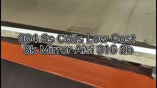 304 Ss Coils Low Cost 8k Mirror Aisi 316 2b Finish