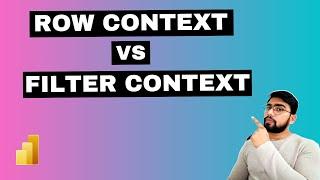 Row Context vs Filter Context in Power BI | BI Tricks