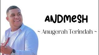 Andmesh ~ Anugerah Terindah (Lirik lagu)