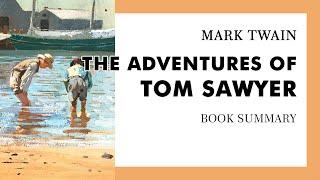 Mark Twain — "The Adventures of Tom Sawyer" (summary)