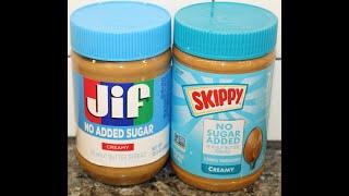 JIF vs Skippy: No Sugar Added Peanut Butter Blind Taste Test & Comparison