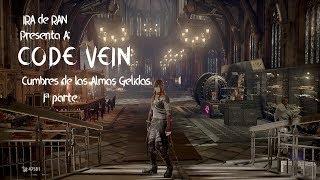 IRA de RAN presenta a: CODE VEIN - Vamos a las Cumbres de las ALmas  GELIDAS