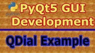 PyQt5 QDial Example With valueChanged Signal (Python GUI) #20