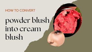 convert your powder blush into cream blush #creamblush