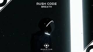 New music by Rush Code - Breath