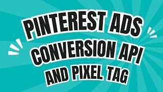 Setup Pinterest Ads Server Side Tracking Conversions API and Pixel tag