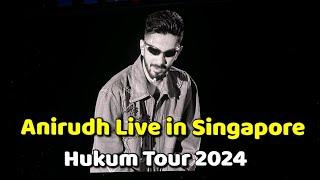 Anirudh Live in Singapore | Hukum Tour 2024 | Singapore Indoor Stadium