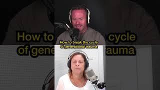 How to break the cycle of generational trauma