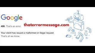 Your client has issued a malformed or illegal request (Google)