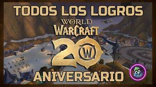 TODOS LOS LOGROS 20º ANIVERSARIO DE WOW | World of Warcraft