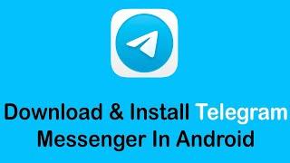 How to Download and Install Telegram Messenger In Android Device 2022