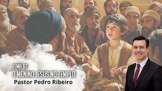 SBT 344 - O MENINO JESUS NO TEMPLO / MOMENTOS ETERNOS / PASTOR PEDRO RIBEIRO