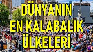 Dünyanın En Kalabalık Ülkeleri | En Kalabalık Ülke Artık Çin Değil 2024