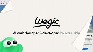 Wegic: The first AI web designer & developer by your side!