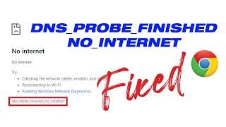 Fix Google Chrome Error | DNS PROBE FINISHED NO INTERNET