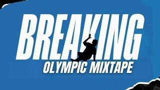 Olympic Breaking 2024  Ultimate Bboy Battle Mixtape  #BboyMusic