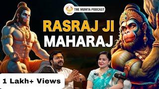 Hanuman Bhakt ft.Rasraj Ji Maharaj | THE MUMTA PODCAST by Dr. Mamta Ep - 02