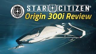 Origin 300i Review - Star Citizen 3.5