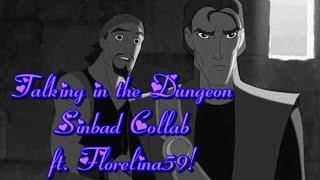 Sinbad ~ Talking in the Dungeon ~ Sinbad Collab HD (1080p)