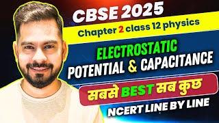 CBSE 2025 PHYSICS | Electrostatic Potential & Capacitance in one shot | Class 12 Physics |Sachin sir