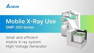 Delta DMP300 Mobile X-Ray Generator｜Small and Efficient Mobile X-Ray System｜Product Introduction