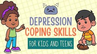 Depression For Kids - Coping Skills For Low & Depressed Mood - Overcoming Sadness