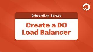 Create a DigitalOcean Load Balancer