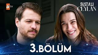 Sustalı Ceylan 3. Bölüm  @atvturkiye