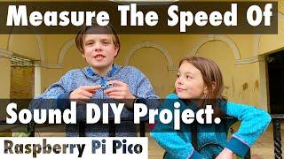 Measuring The Speed Of Sound At Home With a Raspberry Pi Pico & HC-SR04