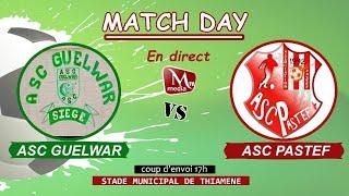 DIRECT MATCH RETOUR ASC PASTEF VS ASC GUELWAR