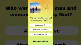 Bible Trivia - Bible Beginnings
