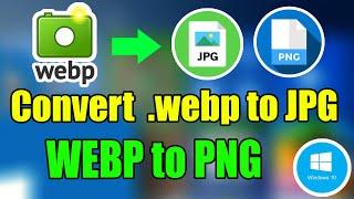 How to Convert WEBP to JPG, PNG - Without Software!